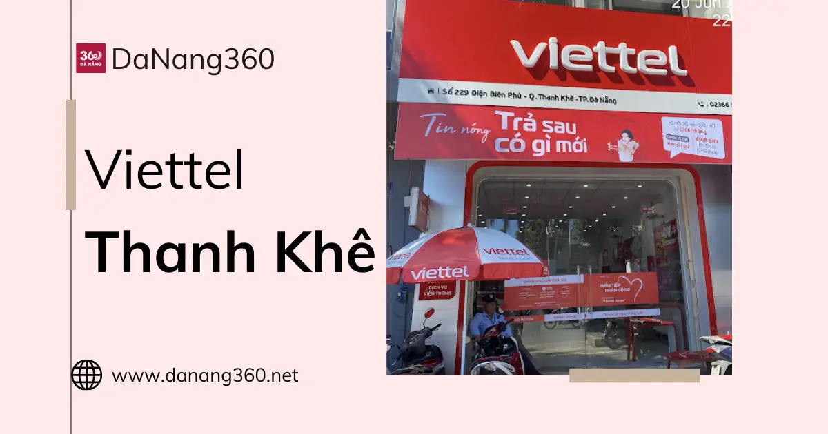 Địa chỉ điểm giao dịch, cửa hàng Viettel ở Thanh Khê năm 2025