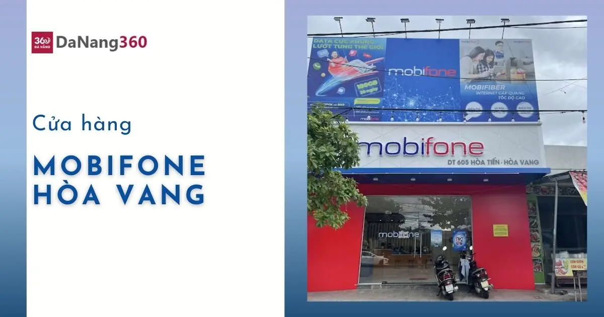 [2025] Địa chỉ, SĐT các đại lý, cửa hàng mobifone Hòa Vang